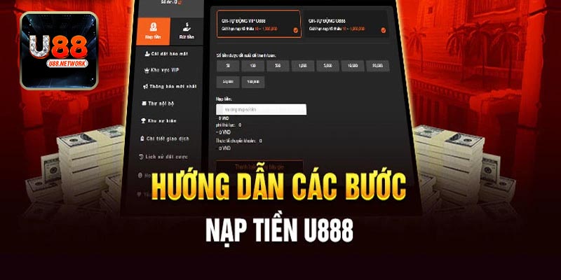 Các hình thức nạp tiền U88.Com phổ biến hiện nay