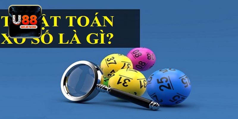 U88 chia sẻ về thông tin thuật toán xổ số là gì?