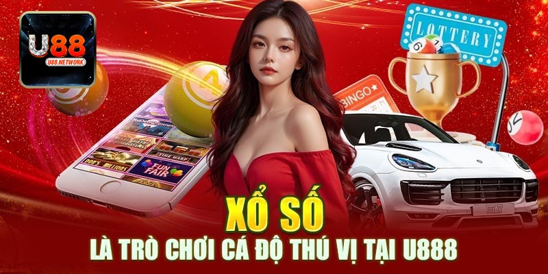 Khám phá các sảnh cược xổ số U88 lôi cuốn