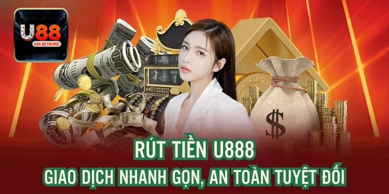 Những lỗi người mới hay mắc phải khi rút tiền U88?